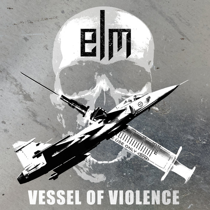 ELM - Vessel Of Violence (systematic mix by System)